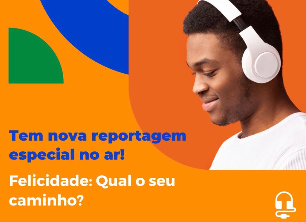 Rádio FM Assembleia lança reportagem “Felicidade: Qual o seu caminho?”