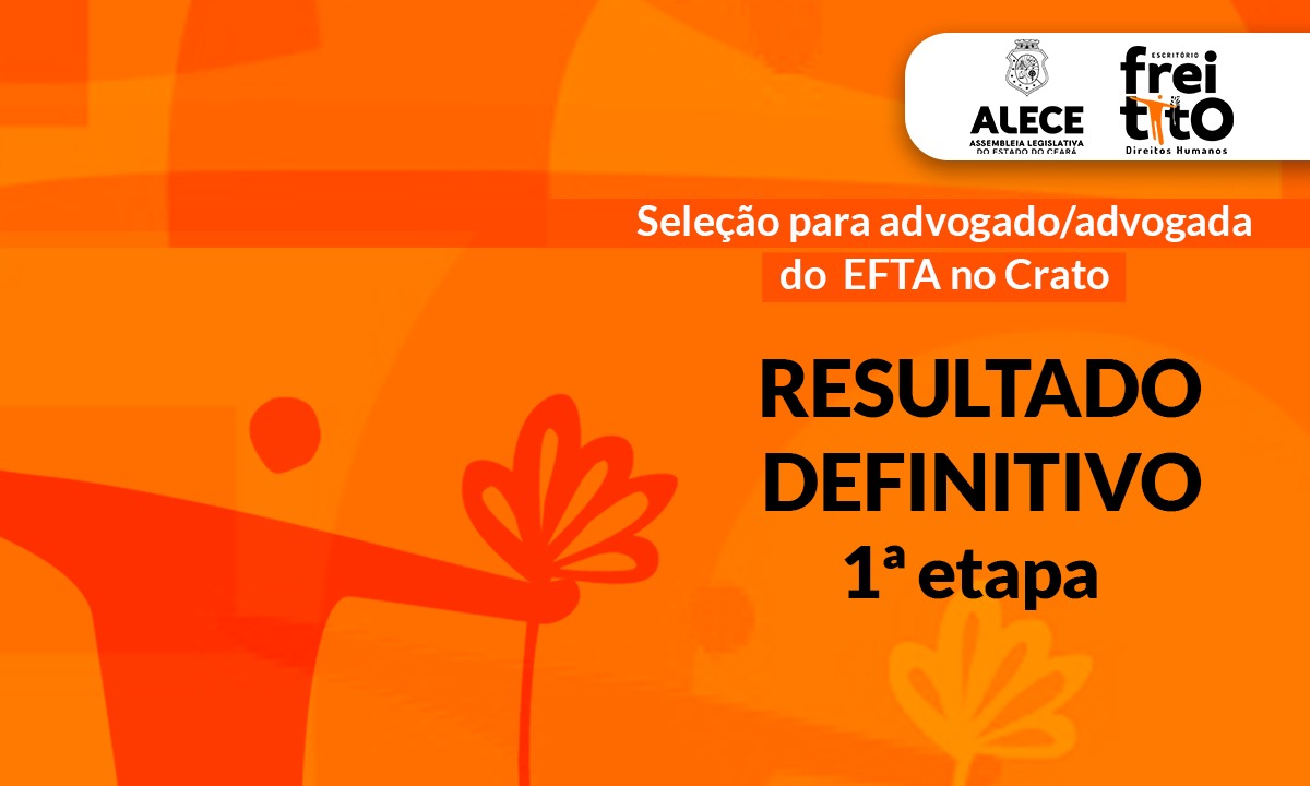 Resultado definitivo da 1ª etapa da seleção do Escritório Frei Tito é divulgado