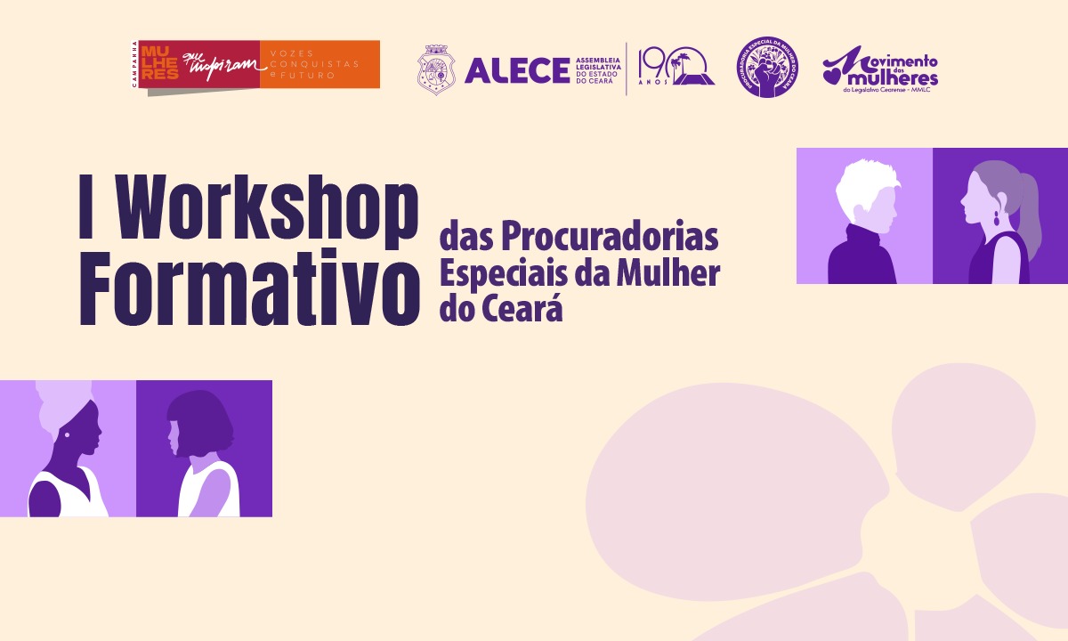 PEM promove I Workshop Formativo das Procuradorias da Mulher do Ceará na Alece