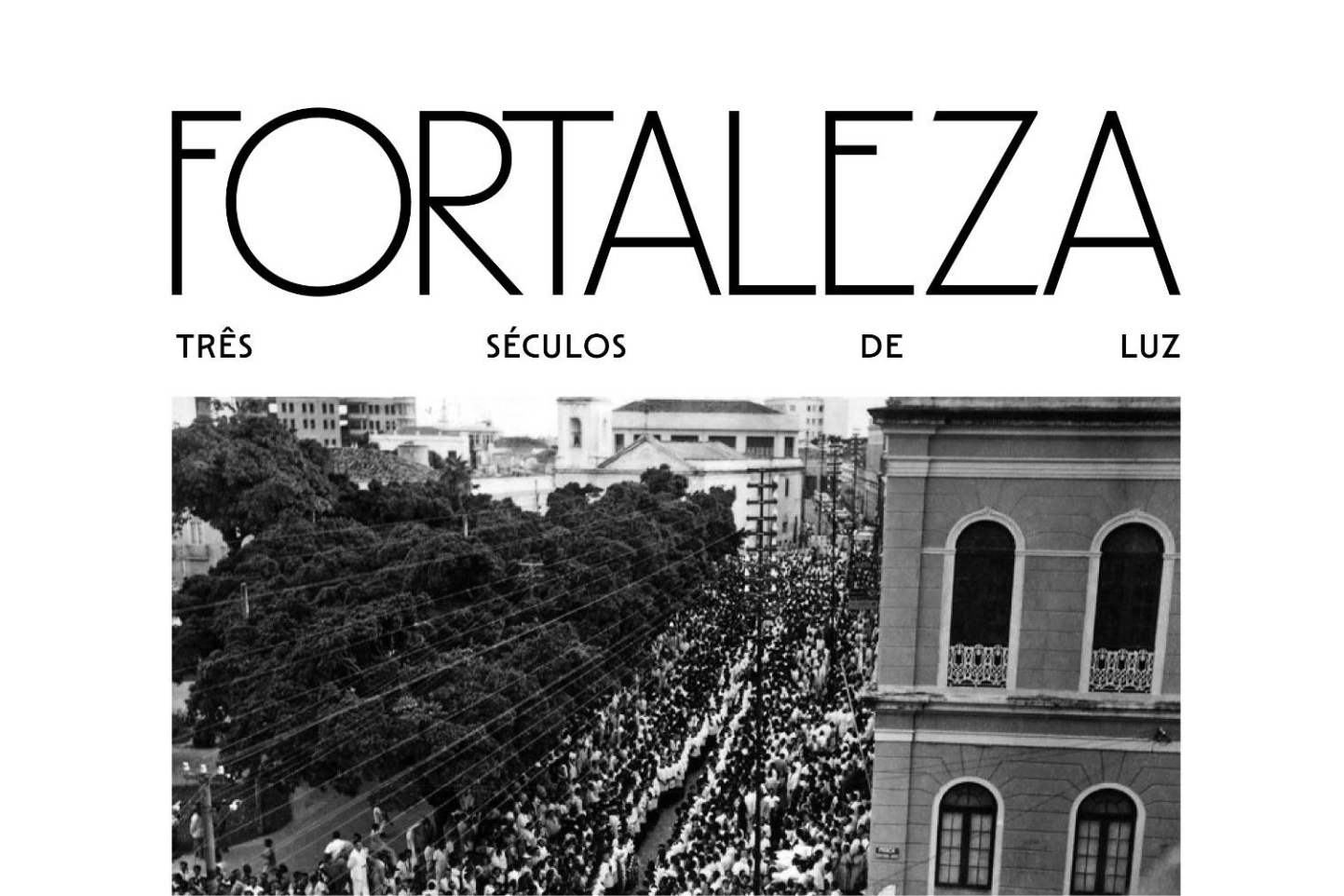 Memorial da Alece realiza exposição em homenagem aos 300 anos de Fortaleza