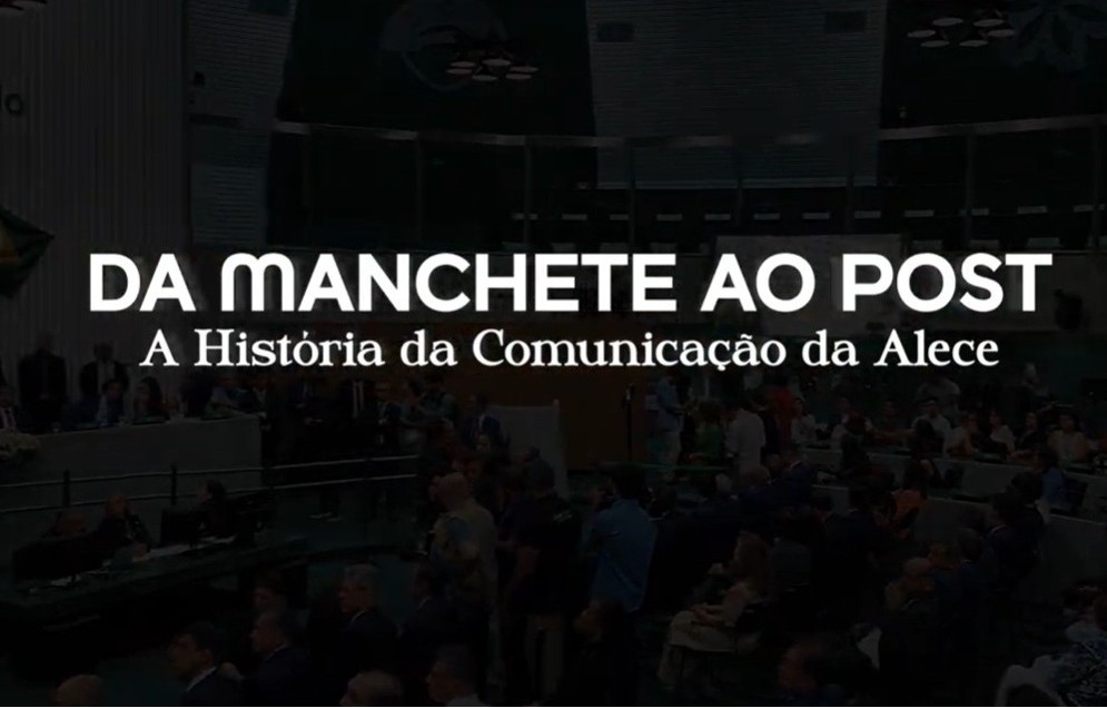 Documentário “Da manchete ao post” resgata história da Comunicação da Alece