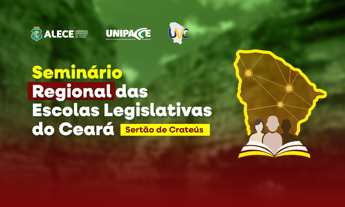 Alece leva Seminário Regional das Escolas Legislativas para Crateús