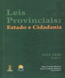 2009 - LEIS PROVINCIAIS: ESTADO E SOCIEDADE (1835 - 1861) TOMO I