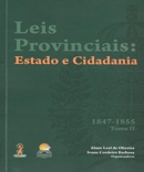 2009 - LEIS PROVINCIAIS: ESTADO E CIDADANIA (1835 - 1861) TOMO II