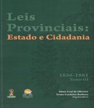 2009 - LEIS PROVINCIAIS: ESTADO E CIDADANIA (1835 - 1861) TOMO III