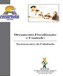 2007 - ORÇAMENTO, FISCALIZAÇÃO, CONTROLE: INSTRUMENTOS DA CIDADANIA