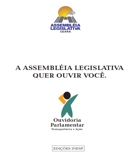 2008 - OUVIDORIA PARLAMENTARA ASSEMBLÉIA LEGISLATIVA QUER OUVIR VOCÊ