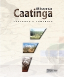 2009 - BIOMA CAATINGA: CUIDADOS E CONTROLE