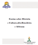 2007 - A OBRIGATORIEDADE DO ENSINO SOBRE HISTÓRIA E CULTURA AFRO-BRASILEIRA E AFRICANA