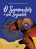 2019 - O SEMEADOR E SEU SEGUIDOR