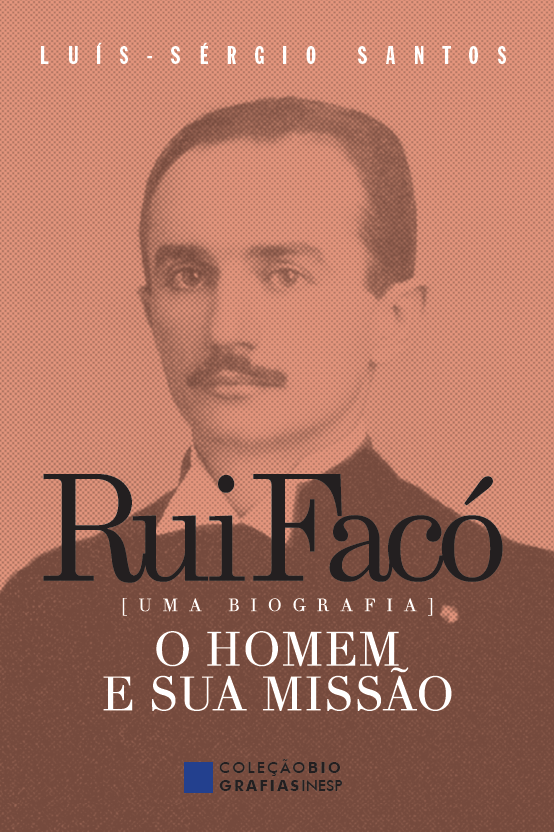 2014 - RUI FACÓ: O HOMEM E SUA MISSÃO