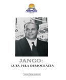 JANGO: LUTA PELA DEMOCRACIA