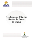 2008 - ACADEMIA DE CIÊNCIAS SOCIAIS DO CEARÁ - 20 ANOS