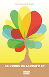 2019 - LIVRO AS CORES DE LAUDATO SI