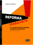 2019 - REFORMA TRABALHISTA E A FLEXIBILIZAÇÃO DAS NORMAS DE DIREITO DO TRABALHO