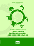 LEGISLAÇÃO AMBIENTAL BÁSICA: CONHECENDO A POLÍTICA NACIONAL DOS RESÍDUOS SÓLIDOS