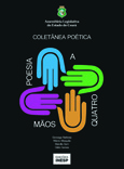 POESIA A QUATRO MÃOS: COLETÂNEA POÉTICA