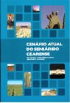 PACTO PELA CONVIVÊNCIA PELO SEMI-ÁRIDO CEARENSE - CENÁRIO ATUAL DO SEMIÁRIDO CEARENSE