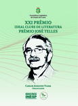 LIVRO XXI PRÊMIO IDEAL CLUBE DE LITERATURA - PRÊMIO JOSÉ TELLES
