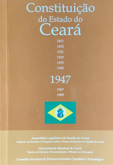 CONSTITUIÇÃO DO ESTADO DO CEARÁ DE 1947 - COLEÇÃO CONSTITUIÇÕES CEARENSES - VOL VII
