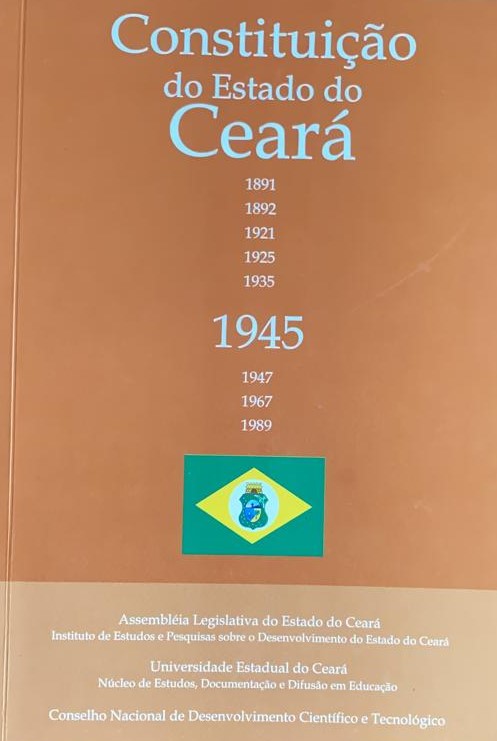 CONSTITUIÇÃO DO ESTADO DO CEARÁ DE 1945 - COLEÇÃO CONSTITUIÇÕES CEARENSES - VOL VI
