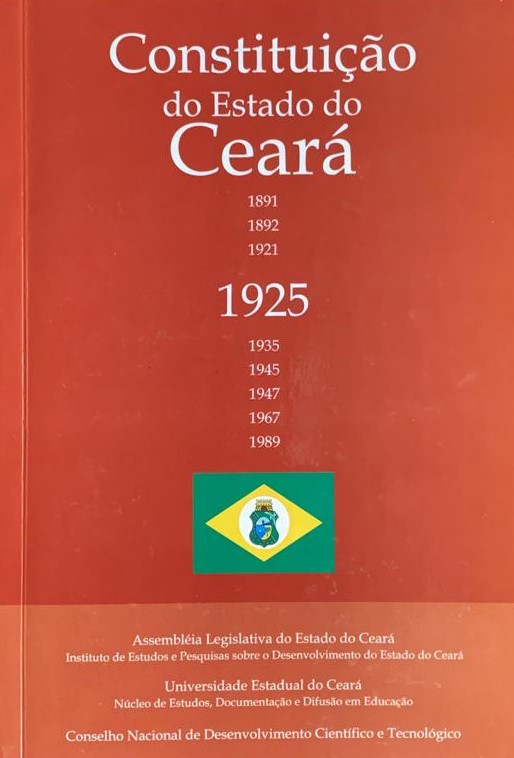 CONSTITUIÇÃO DO ESTADO DO CEARÁ DE 1925 - COLEÇÃO CONSTITUIÇÕES CEARENSES - VOL IV