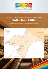 CADERNO DA SUB-BACIA HIDROGRÁFICA DO BAIXO JAGUARIBE  - INFORMAÇÕES SOBRE SANEAMENTO BÁSICO