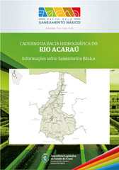 CADERNO DA BACIA HIDROGRÁFICA RIO ACARAÚ - INFORMAÇÕES SOBRE SANEAMENTO BÁSICO
