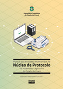 MANUAL DAS ATIVIDADES DESENVOLVIDAS NO NÚCLEO DE PROTOCOLO DA ASSEMBLEIA LEGISLATIVA DO ESTADO DO CE