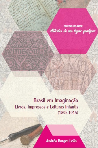 BRASIL EM IMAGINAÇÃO LIVROS, IMPRESSOS E LEITURAS INFANTIS 1895-1915
