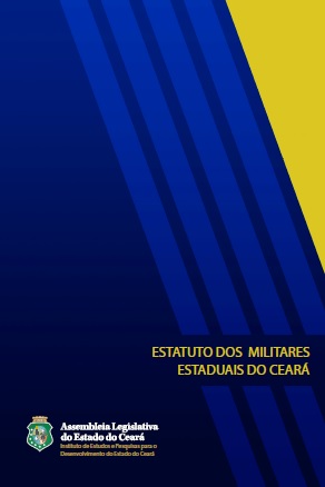 ESTATUTO DOS MILITARES ESTADUAIS DO CEARÁ