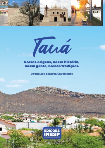 TAUÁ: NOSSAS ORIGENS, NOSSA HISTÓRIA, NOSSA GENTE, NOSSAS TRADIÇÕES