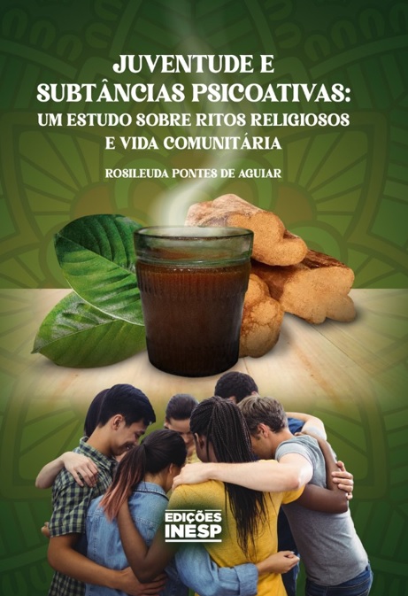 JUVENTUDE E SUBSTÂNCIAS PSICOATIVAS - UM ESTUDO SOBRE RITOS RELIGIOSOS E VIDA COMUNITÁRIA