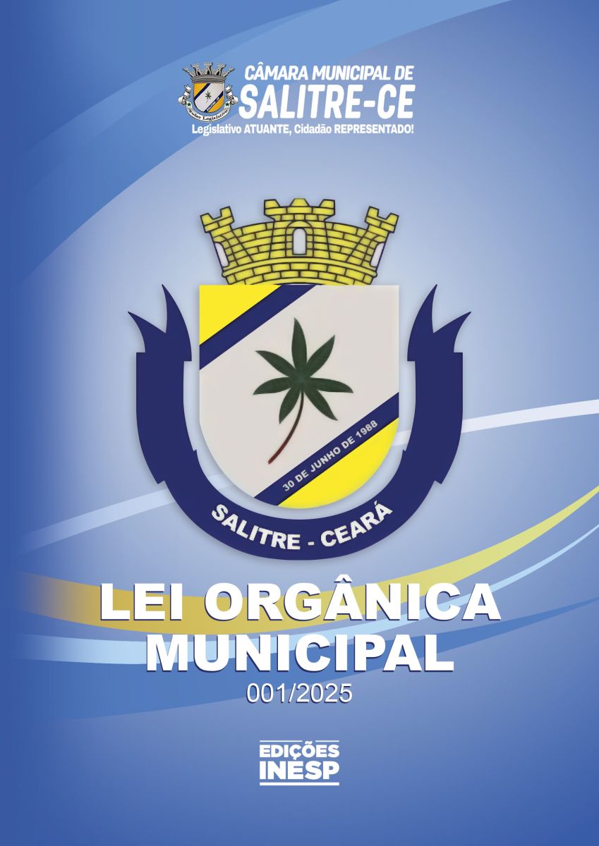 LEI ORGÂNICA MUNICIPAL 001/2025 - SALITRE-CE
