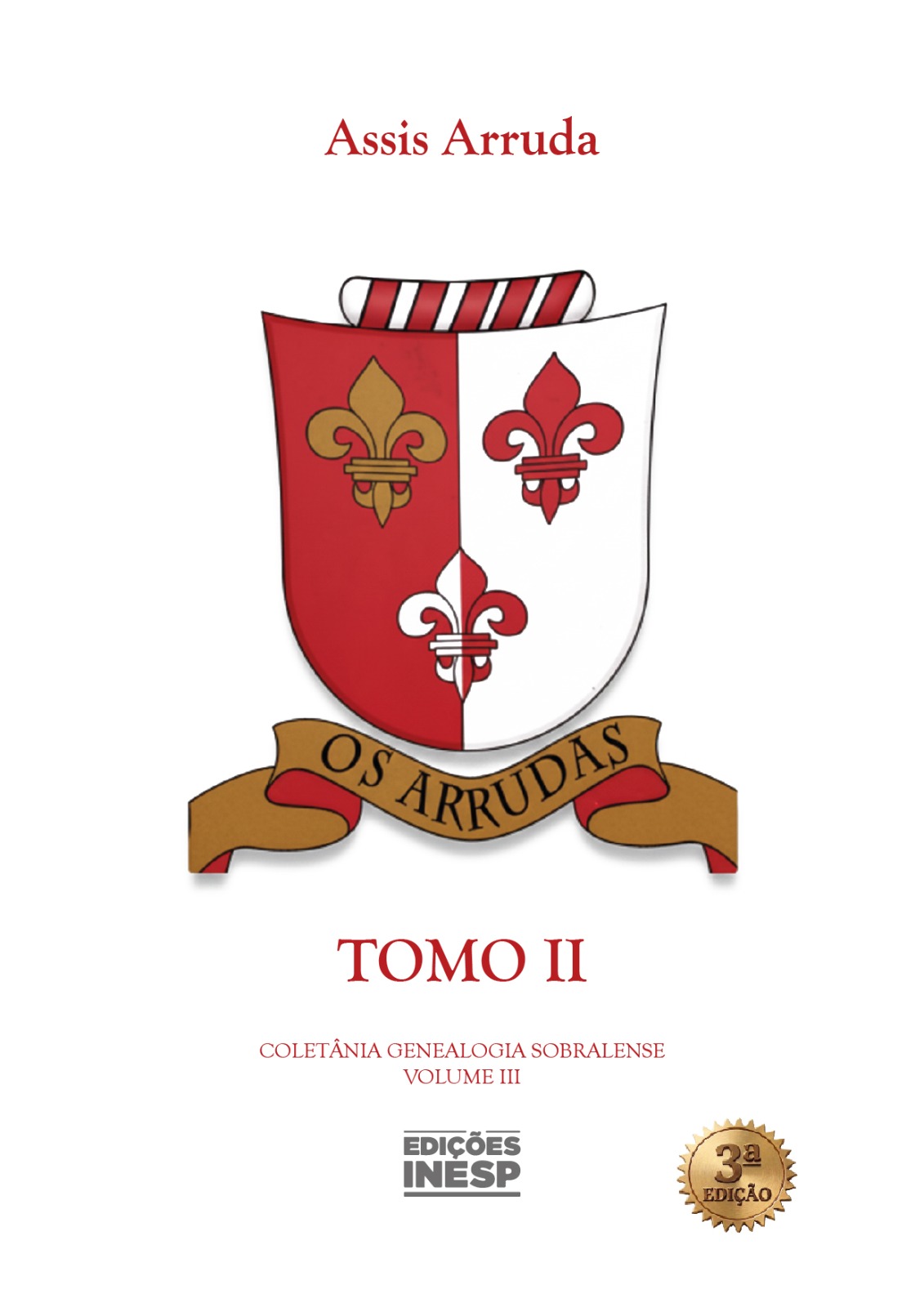 COLETÂNEA GENEALOGIA SOBRALENSE VOL III - TOMO II - Os Arrudas - 3ª edição
