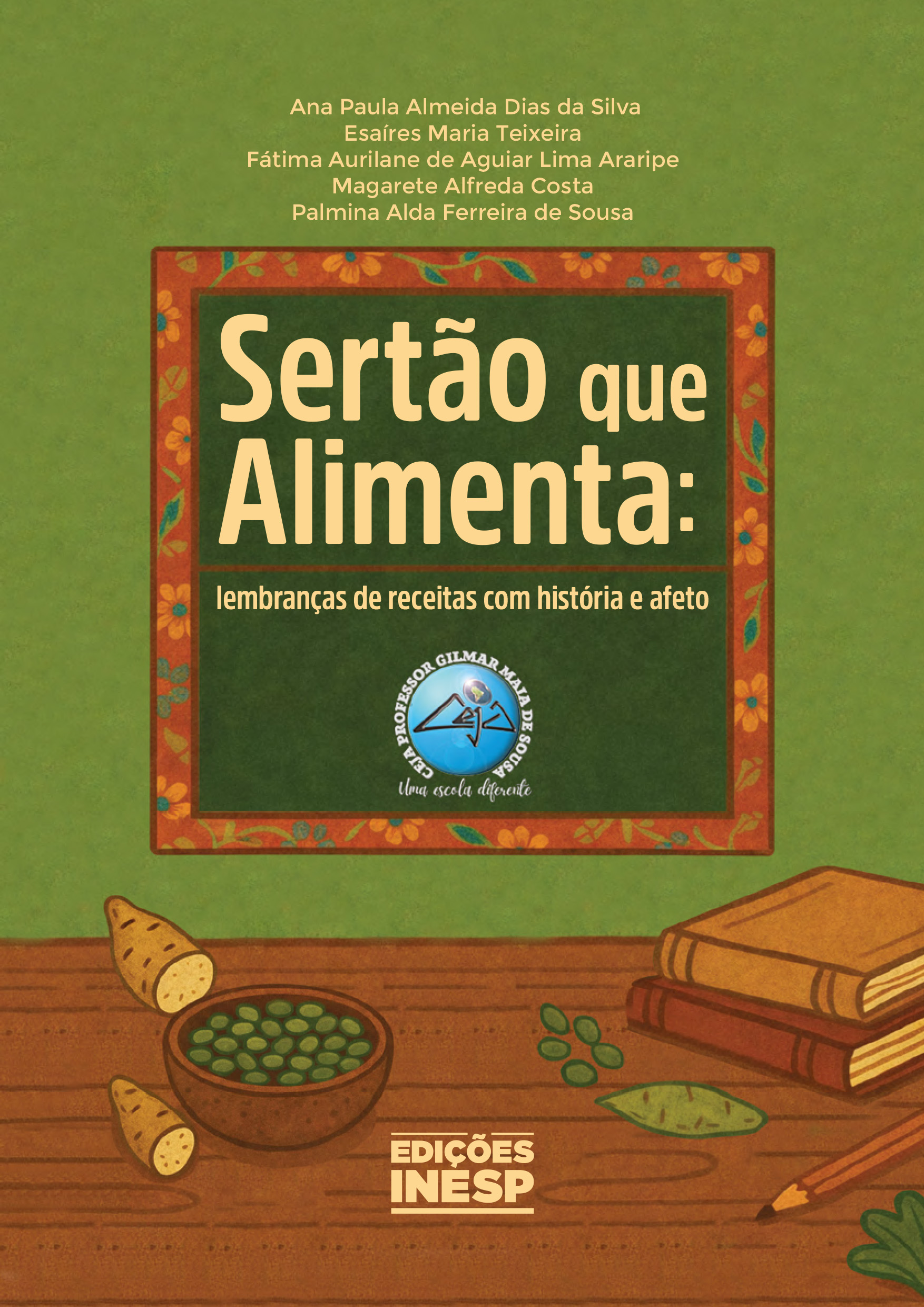 SERTÃO QUE ALIMENTA: LEMBRANÇAS DE RECEITAS COM HISTÓRIA E AFETO - CEJA