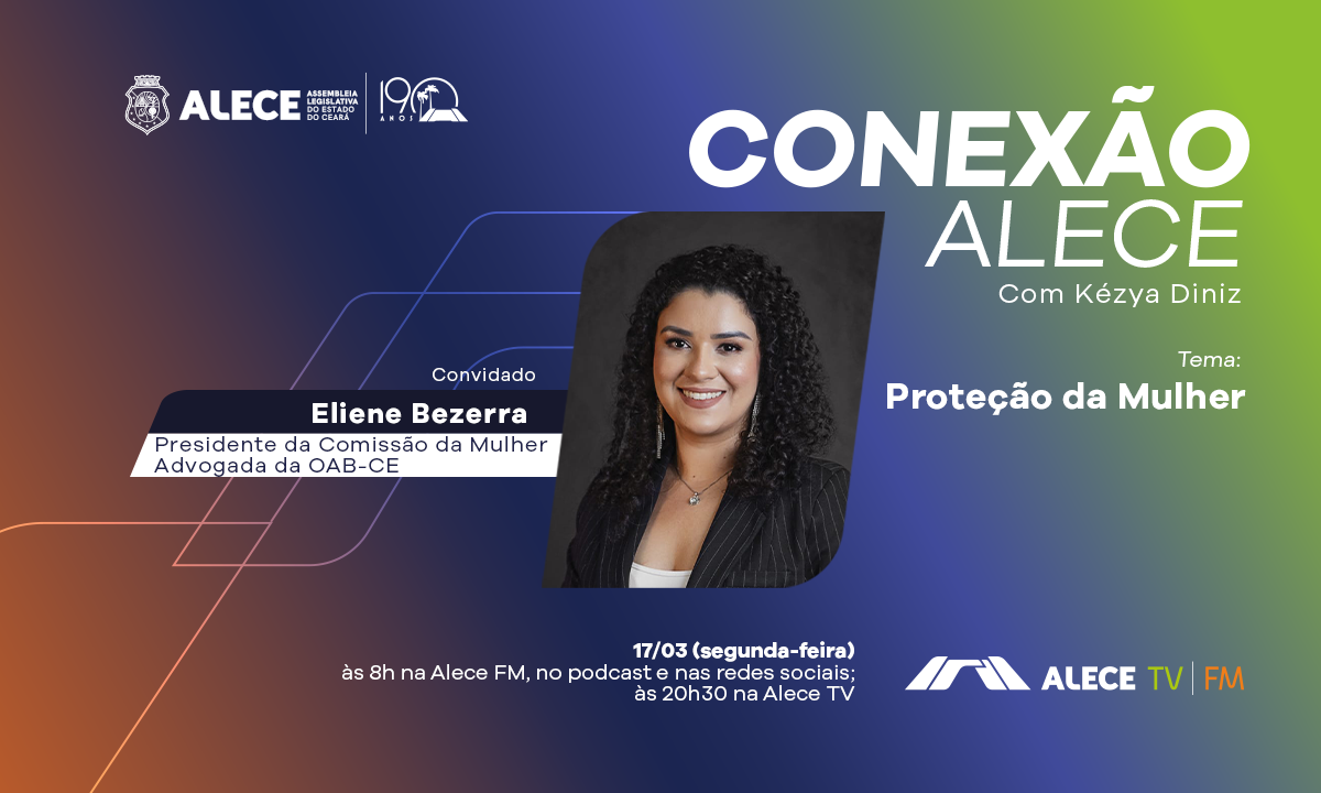 Conexão Alece debate direitos das mulheres com a presidente da Comissão da Mulher da OAB Ceará