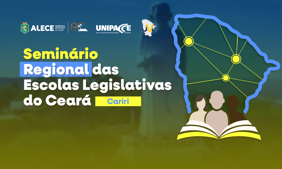Alece promove Seminário Regional das Escolas Legislativas do Ceará em Juazeiro