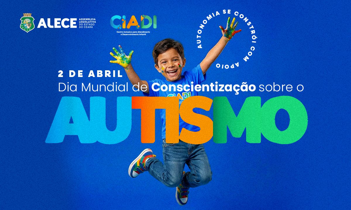 Abril Azul: Alece promove ações de inclusão e conscientização sobre o autismo