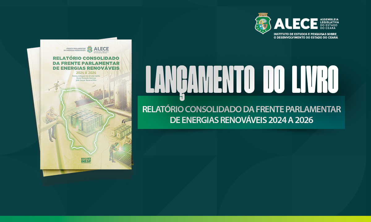 Alece lança o relatório Frente Parlamentar de Energias Renováveis - 2024 a 2026