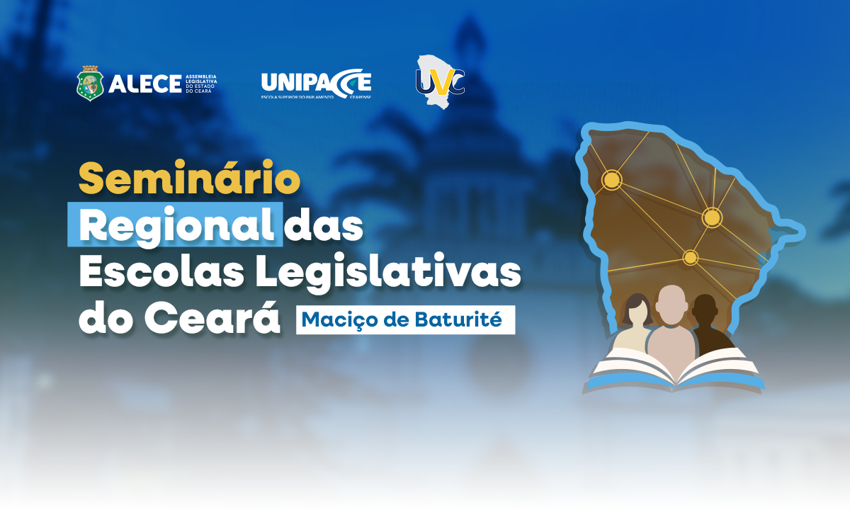 Alece realiza Seminário Regional das Escolas Legislativas do Ceará no Maciço de Baturité