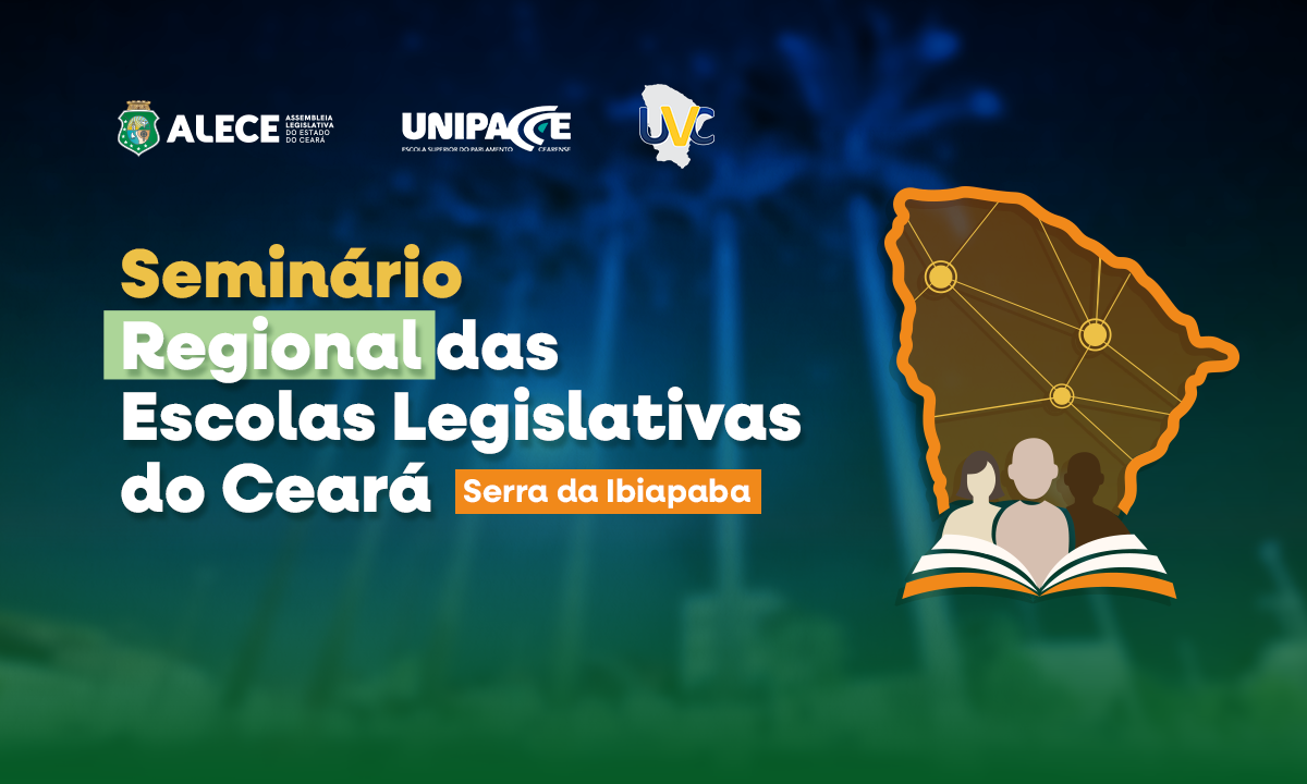 Alece realiza 10º Seminário Regional das Escolas Legislativas do Ceará na Serra da Ibiapaba