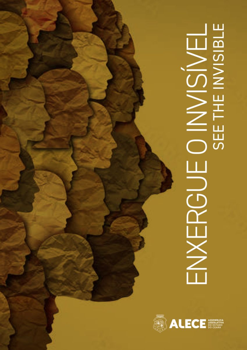 ENXERGUE O INVISÍVEL - SEE THE INVISIBLE - Legislative Assembly of the State of Ceará