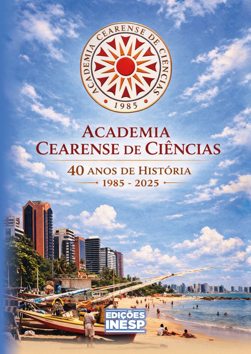 ACADEMIA CEARENSE DE CIÊNCIAS - 40 ANOS DE HISTÓRIA - 1985-2025