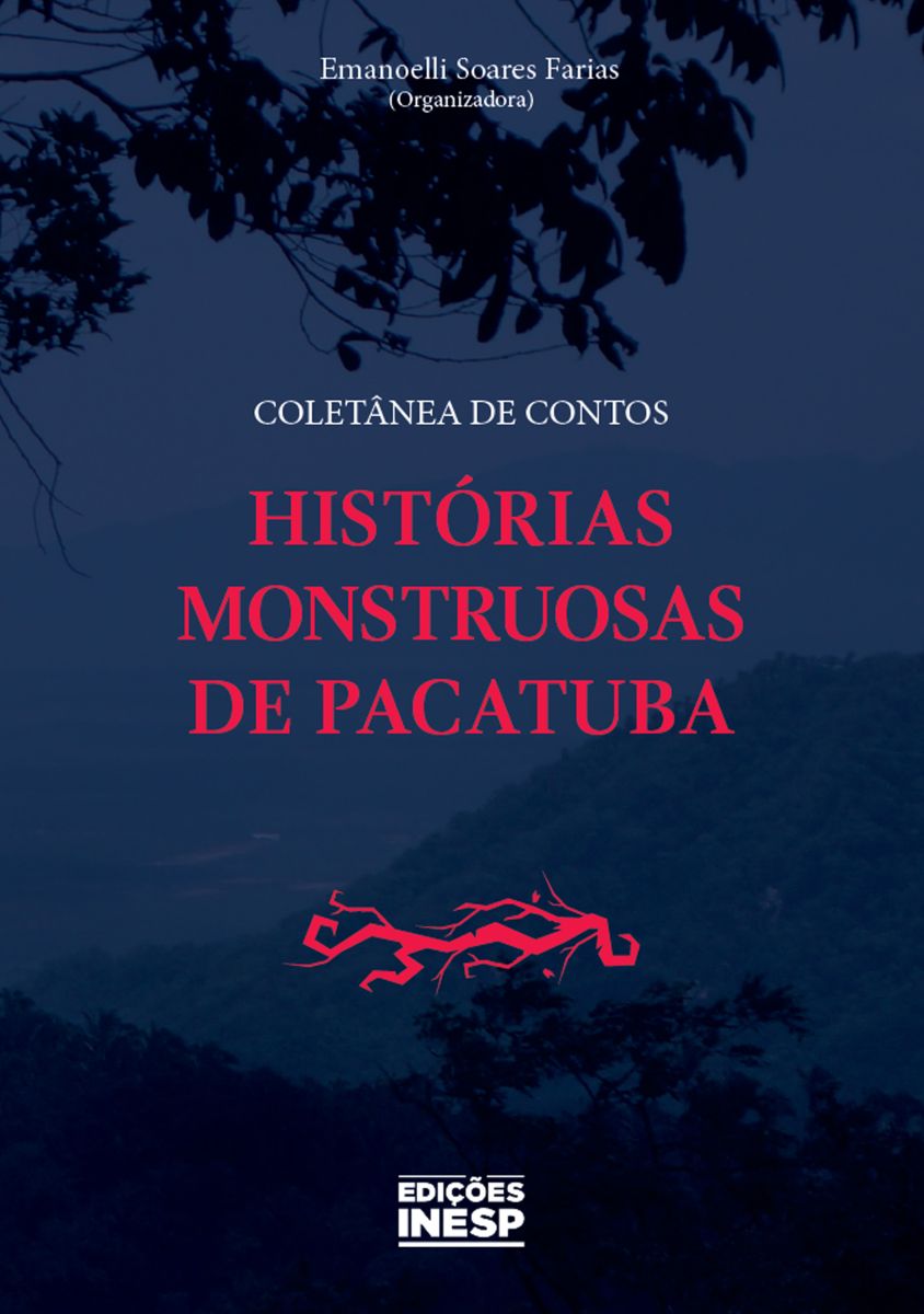 COLETÂNEA DE CONTOS - HISTÓRIAS MONSTRUOSAS DE PACATUBA