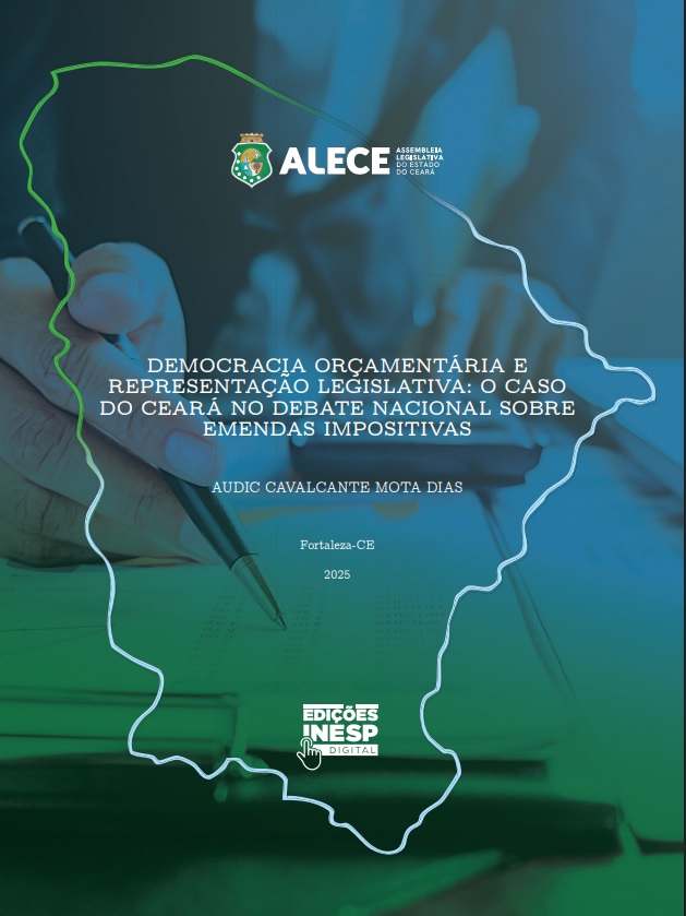 DEMOCRACIA ORÇAMENTÁRIA E REPRESENTAÇÃO LEGISLATIVA - O CASO DO CEARÁ NO DEBATE NACIONAL SOBRE EMENDAS IMPOSITIVAS