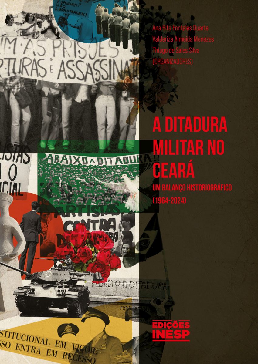 A DITADURA MILITAR NO CEARÁ - UM BALANÇO HISTORIOGRÁFICO (1964-2024)
