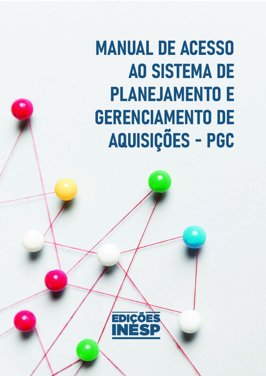 MANUAL DE ACESSO AO SISTEMA DE PLANEJAMENTO E GERENCIAMENTO DE AQUISIÇÕES (PGC)