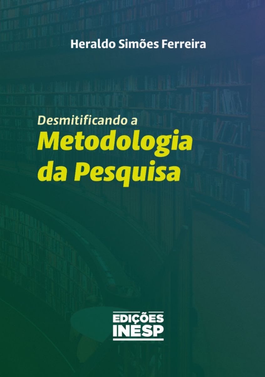 DESMITIFICANDO A METODOLOGIA DA PESQUISA