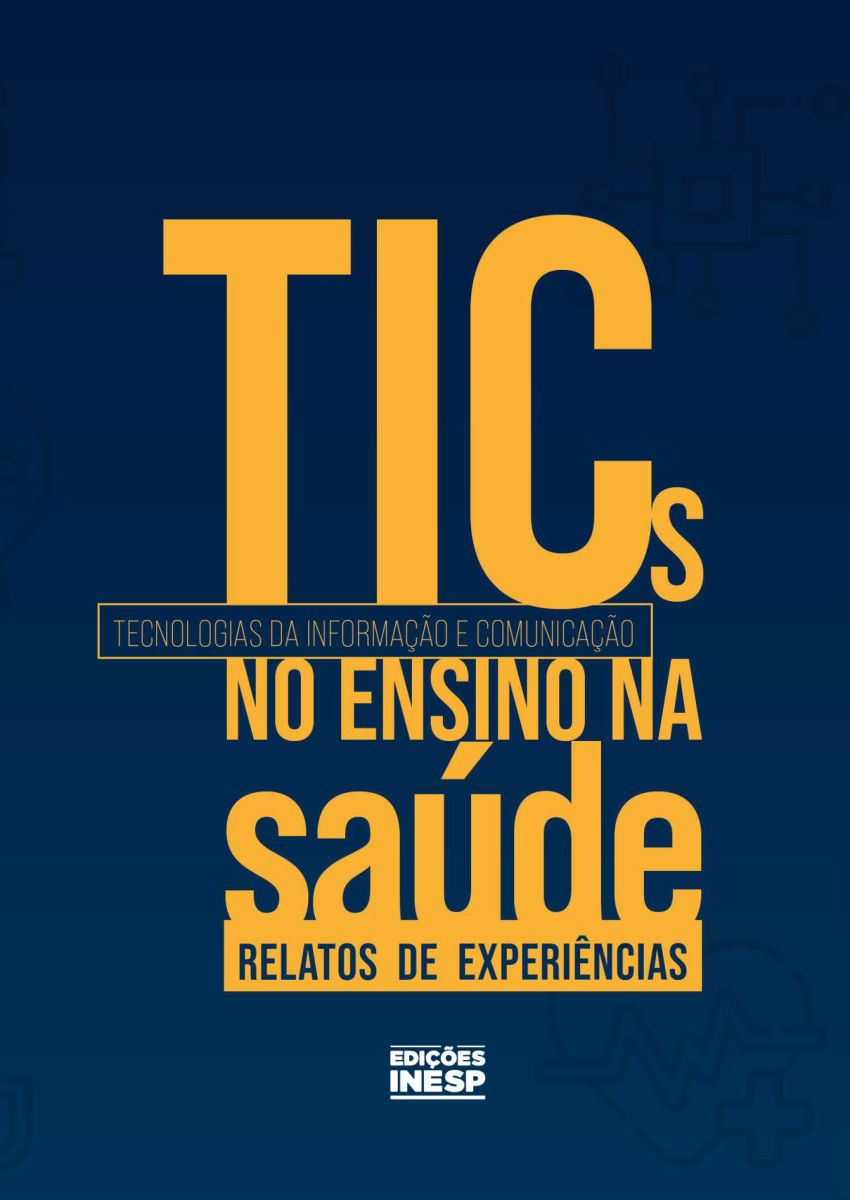 TICS NO ENSINO NA SAÚDE - RELATOS DE EXPERIÊNCIA